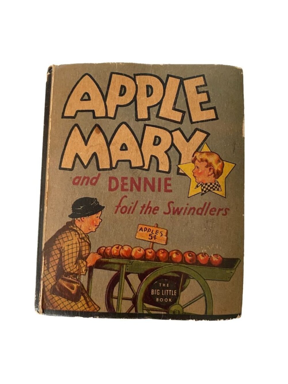 Vtg 1936 Big Little Book #1130 Apple Mary and Dennie Foil the Swindlers Whitman